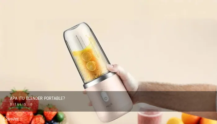 apa itu blender portable