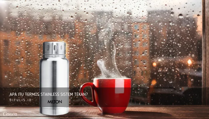 apa itu termos stainless sistem tekan