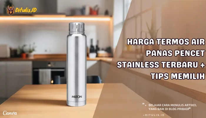 harga termos air panas pencet stainless terbaru + tips memilih