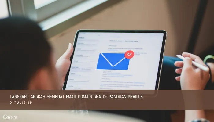 langkah langkah membuat email domain gratis panduan praktis