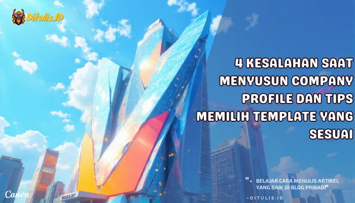 4 kesalahan saat menyusun company profile dan tips memilih template yang sesuai