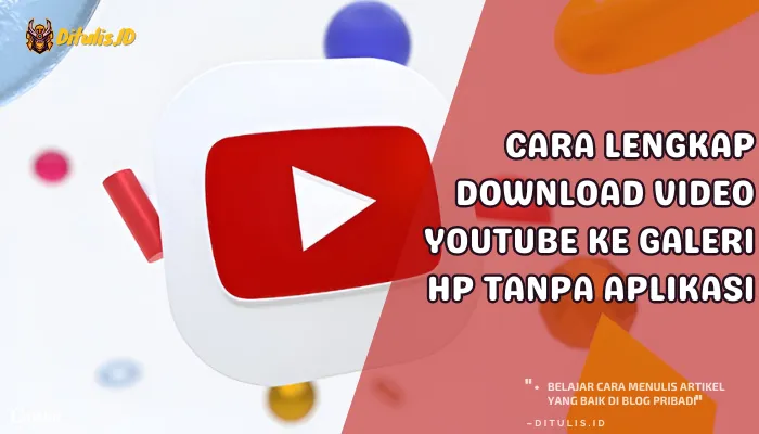 cara lengkap download video youtube ke galeri hp tanpa aplikasi