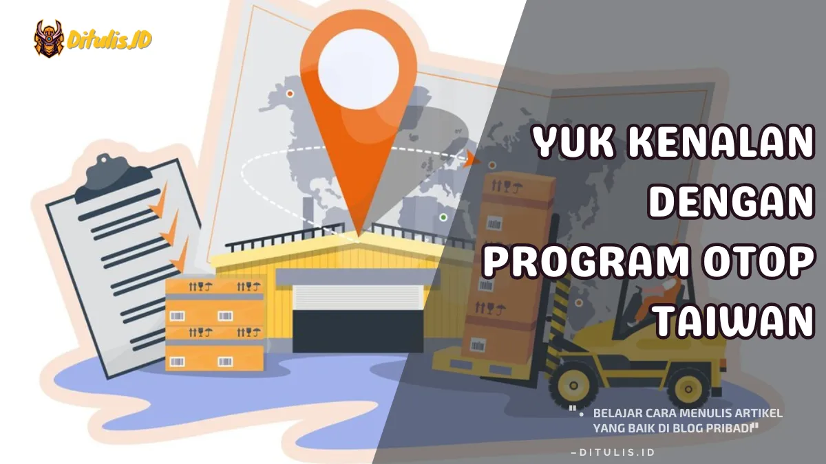 yuk kenalan dengan program otop taiwan